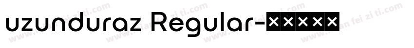 uzunduraz Regular字体转换